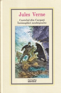 Jules Verne - Castelul din Carpati. Intamplari neobisnuite