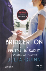 Julia Quinn - Bridgerton. Pentru un sarut: Povestea lui Hyacinth