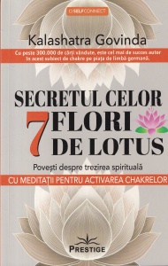 Kalashatra Govinda - Secretul celor 7 flori de lotus. Povesti despre trezirea spirituala