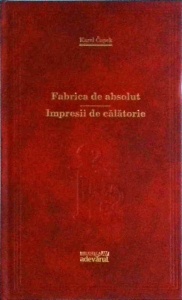Karel Capek - Fabrica de absolut. Impresii de calatorie