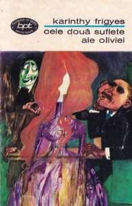 Karinthy Frigyes - Cele doua suflete ale Oliviei