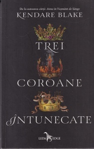 Kendare Blake - Trei coroane intunecate
