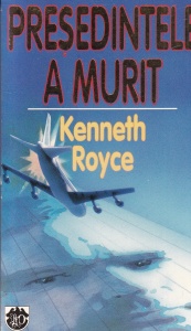 Kenneth Royce - Presedintele a murit