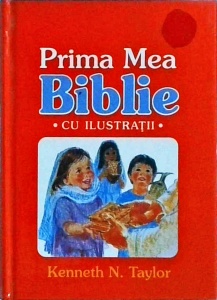 Kenneth Taylor - Prima mea biblie ilustrata