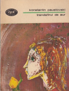 Konstantin Paustovski - Trandafirul de aur
