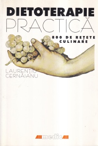 Laurentiu Cernaianu - Dietoterapie practica. 800 de retete culinare