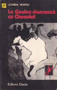 Leonida Neamtu - La Goulue danseaza cu Chocolat