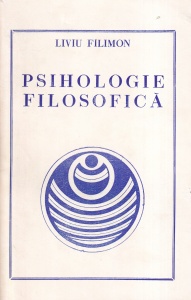 Liviu Filimon - Psihologie filosofica