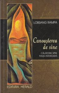 Lobsang Rampa - Cunoasterea de sine. Calatorie spre fiinta interioara