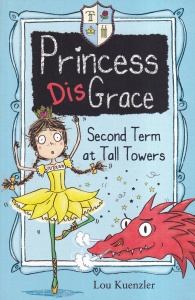 Lou Kuenzler - Princess DisGrace. Princess DisGrace, cu ilustratii de Kimberley Scott