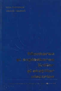 Lucia Pantelimon, Nicolae Bacusara - Montarea si exploatarea liniilor si statiilor electrice