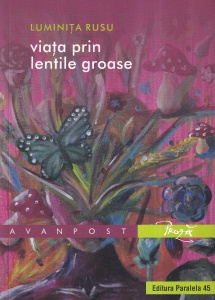 Luminita Rusu - Viata prin lentile groase