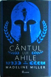 Madeline Miller - Cantul lui Ahile