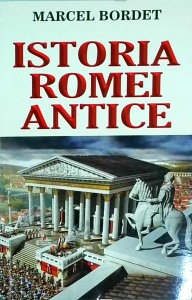 Marcel Bordet - Istoria Romei antice