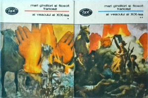 Mari ganditori si filosofi francezi ai veacului al 19-lea, 2 volume