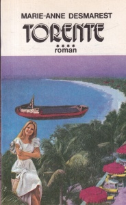 Marie-Anne Desmarest - Torente, volumul 4