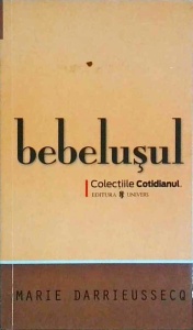 Marie Darrieussecq - Bebelusul
