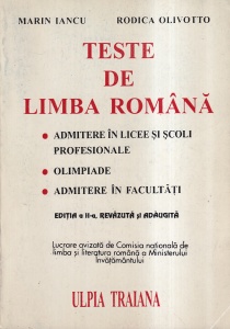 Marin Iancu, Rodica Olivotto - Teste de limba romana. Admitere in licee si scoli profesionale