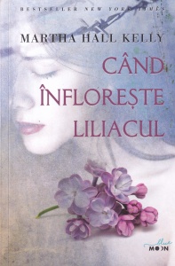 Martha Hall Kelly - Cand infloreste liliacul (2017)