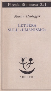 Martin Heidegger - Lettera sull'«Umanismo»
