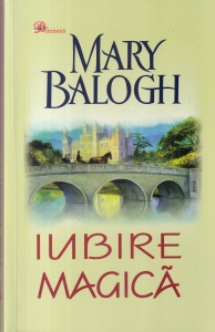 Mary Balogh - Iubire magica (2010)