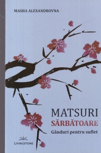Masha Alexandrovna - Matsuri Sarbatoare. Ganduri pentru suflet