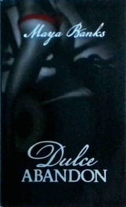 Maya Banks - Dulce abandon