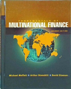 Michael Moffett, Arhur Stonehill, David Eiteman - Fundamentals of Multinational Finance Second Edition