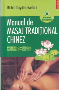 Michel Deydier-Bastide - Manual de masaj traditional chinez