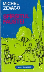Michel Zevaco - Sfarsitul Faustei