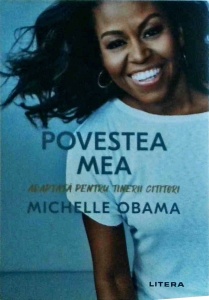 Michelle Obama - Povestea mea. Adaptata pentru tinerii cititori