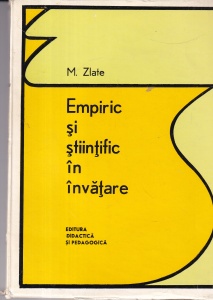 Mielu Zlate - Empiric si stiintific in invatare. Insusirea conceptelor biologice
