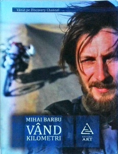 Mihai Barbu - Vand kilometri