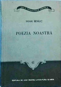 Mihai Beniuc - Poezia noastra