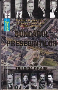 Mihai Mitran, Marius Marinescu, Liliana Cojocaru - Buncarul presedintilor