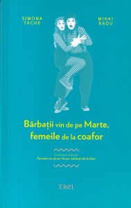 Mihai Radu, Simona Tache - Barbatii vin de pe Marte, femeile de la coafor