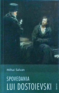 Mihai Salvan - Spovedania lui Dostoievski