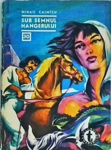 Mihail Calmicu - Sub semnul Hangerului (1967)