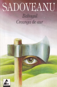 Mihail Sadoveanu - Baltagul. Creanga de aur