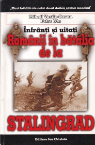 Mihail Vasile-Ozunu, Petre Otu - Infranti si uitati. Romanii in batalia de la Stalingrad