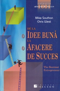 Mike Southon, Chris West - De la o idee buna la o afacere de succes