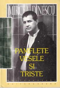 Mircea Dinescu - Pamflete vesele si triste