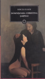 Mircea Eliade - Domnisoara Christina. Sarpele
