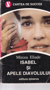 Mircea Eliade - Isabel si apele diavolului
