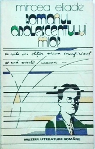 Mircea Eliade - Romanul adolescentului miop (1988)
