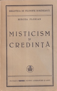 Mircea Florian - Misticism si credinta (1946)