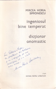 Mircea Horia Simionescu - Ingeniosul bine temperat. Dictionar onomastic (cu autograful si dedicatia autorului)