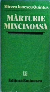 Mircea Ionescu Quintus - Marturie mincinoasa. Schite mai mult sau mai putin umoristice