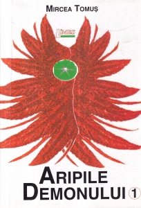 Mircea Tomus - Aripile demonului, volumul 1
