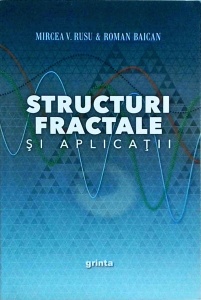Mircea V. Rusu, Roman Baican - Structuri fractale si aplicatii
